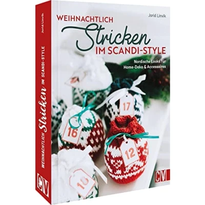 Abbildung von Strickbuch Weihnachtlich stricken im Scandi Style: Nordische Looks für Home Deko und Accessoires. Weihnachtliche Strickprojekte Groß Klein.
