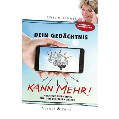 Abbildung von Dein Gedächtnis kann mehr!: Kreative Merktipps für den digitalen Alltag