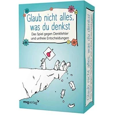 Abbildung von Glaub nicht alles, was du denkst Das Spiel gegen Denkfehler und unfreie Entscheidungen