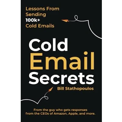 Abbildung von Cold Email Secrets: How to Build a $1M Business and Get Replies From Anyone Using