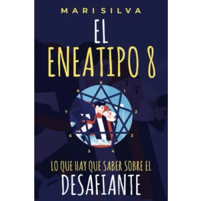 Abbildung von el Eneatipo 8: Lo que hay saber sobre desafiante (Tipos de Personalidad del Eneagrama)