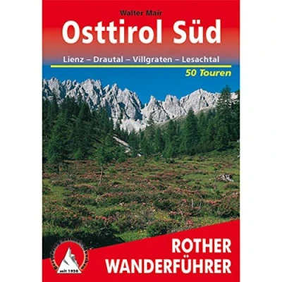 Abbildung von Osttirol Süd: Lienz Drautal Villgraten Lesachtal. 50 Touren mit GPS Tracks (Rother Wanderführer)