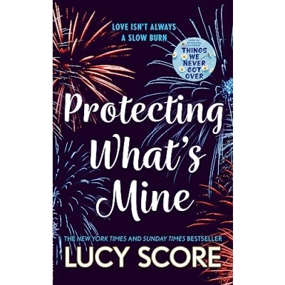 Abbildung von Protecting What’s Mine: the stunning small town love story from author of Things We Never Got Over (The Benevolence Series)