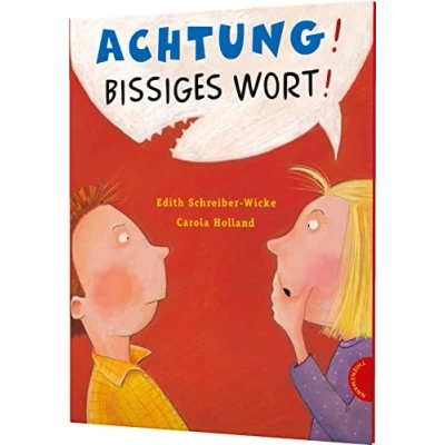 Abbildung von Achtung! Bissiges Wort!: Früherziehung. Achtsam miteinander sprechen