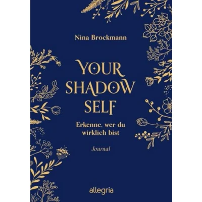 Abbildung von Your Shadow Self: Erkenne, wer du wirklich bist Das Journal, mit dem deine Schatten erkennst Passend zur BookTok Sensation Work