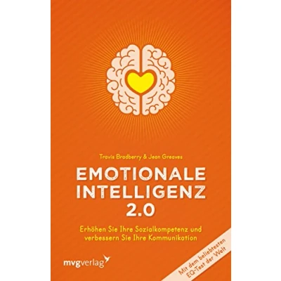 Abbildung von Emotionale Intelligenz 2.0: Erhöhen Sie Ihre Sozialkompetenz und verbessern Kommunikation