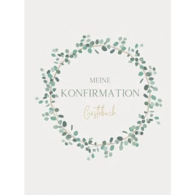 Abbildung von Meine Konfirmation Gästebuch: Erinnerungsbuch I Erinnerungsalbum zum Eintragen für persönliche Glückwünsche und Fotos persönliches Geschenk Konfirmand Konfirmandin
