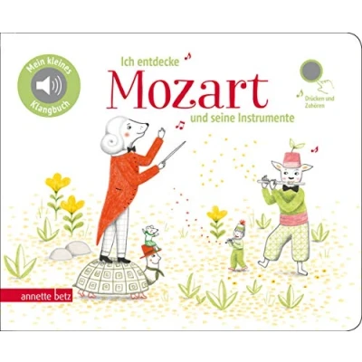 Abbildung von Ich entdecke Mozart und seine Instrumente Pappbilderbuch mit hochwertigem Sound (Mein kleines Klangbuch): Tönendes Buch