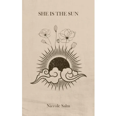 Abbildung von SHE IS THE SUN: A Collection of Poetry