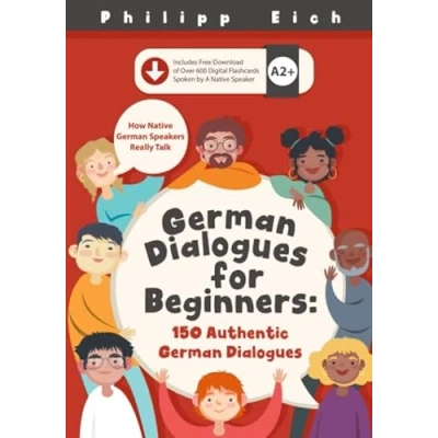 Abbildung von German Dialogues for Beginners: 150 Authentic (Becoming Fluent In German)