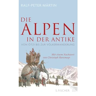 Abbildung von Die Alpen in der Antike: Von Ötzi bis zur Völkerwanderung