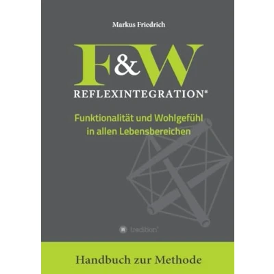 Abbildung von F&amp;W Reflexintegration: Funktionalität und Wohlgefühl in allen Lebensbereichen