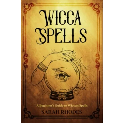 Abbildung von Wicca Spells: A Beginner’s Guide to Wiccan Spells