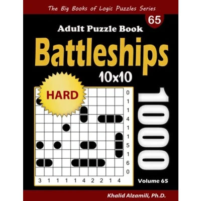 Abbildung von Battleships Adult Puzzle Book: 1000 Hard (10x10) Battleship Solitaire Puzzles (The Big Books of Logic Series)