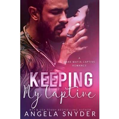 Abbildung von Keeping My Captive: A Dark Mafia Captive Romance (Keeping What&#039;s Mine, Band 3)