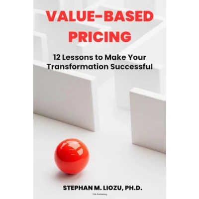 Abbildung von Value based Pricing: 12 Lessons to Make Your Transformation Successful