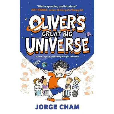 Abbildung von Oliver&#039;s Great Big Universe: the laugh out loud new illustrated series about school, space and everything in between!