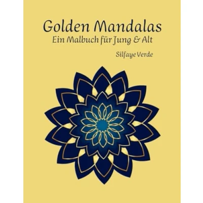 Abbildung von Golden Mandalas: Ein meditatives Malbuch für Jung und Alt