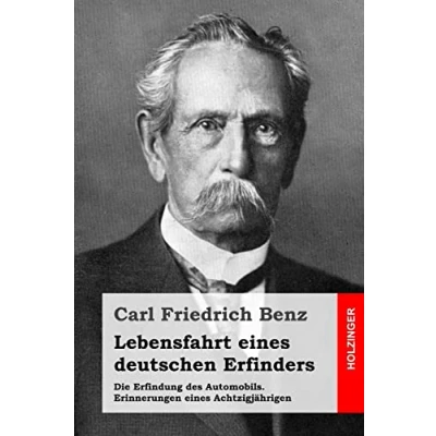 Abbildung von Lebensfahrt eines deutschen Erfinders: Die Erfindung des Automobils. Erinnerungen Achtzigjährigen