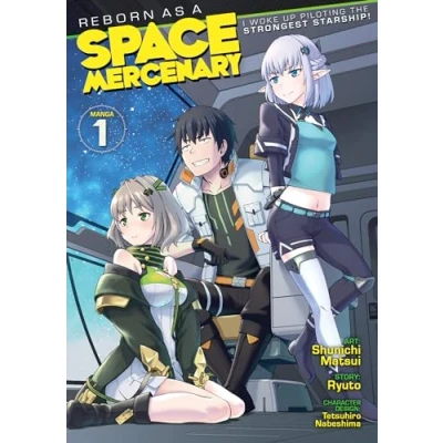 Abbildung von Reborn as a Space Mercenary: I Woke Up Piloting the Strongest Starship! (Manga) Vol. 1
