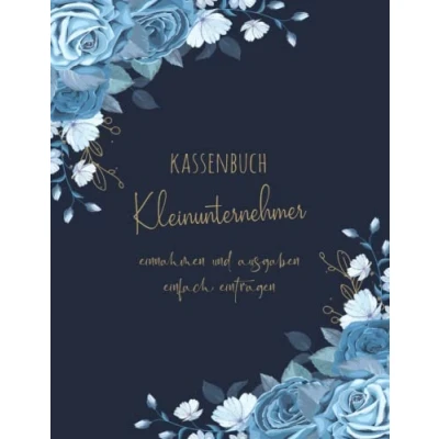 Abbildung von Kassenbuch Kleinunternehmer: Einnahmen und Ausgaben einfach eintragen Geeignet für Vereine, Selbständige Kleinunternehmer (4500+ Einträge) Ausgabenbuch DIN A4