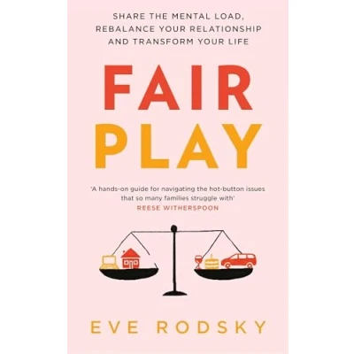Abbildung von Fair Play: Share the mental load, rebalance your relationship and transform life