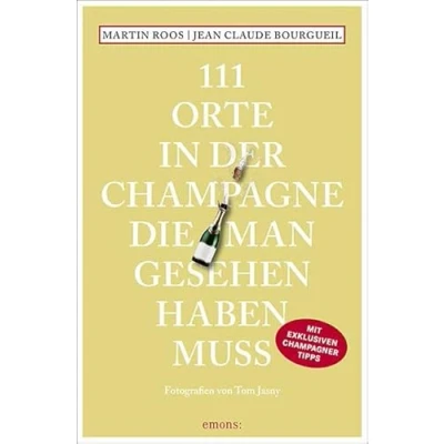 Abbildung von 111 Orte in der Champagne, die man gesehen haben muss: Reiseführer