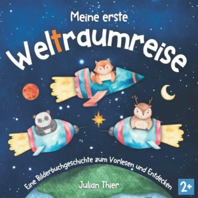Abbildung von Meine erste Weltraumreise: Eine Bilderbuchgeschichte zum Vorlesen und Entdecken für Kinder ab 2 Jahren