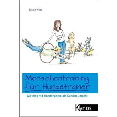 Abbildung von Menschentraining für Hundetrainer: Wie man mit Hundehaltern als Kunden umgeht (Das besondere Hundebuch)