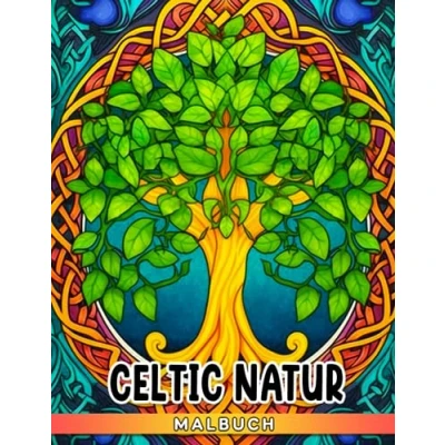 Abbildung von Celtic Natur Malbuch: Keltische Kultur Ausmalbilder mit Mustern Symbolen und mehr für alle Altersgruppen zum Entspannen Stressabbau
