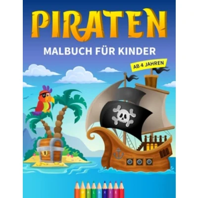 Abbildung von Piraten Malbuch Für Kinder ab 4 Jahren: Das große Ausmalbuch mit über 40 Motiven Wunderschöne Malvorlagen zum Ausmalen Jungen und Mädchen