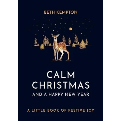 Abbildung von Calm Christmas and A Happy New Year: little book of festive joy