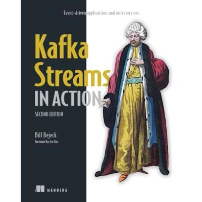 Abbildung von Kafka Streams in Action: Event Driven Applications and Microservices