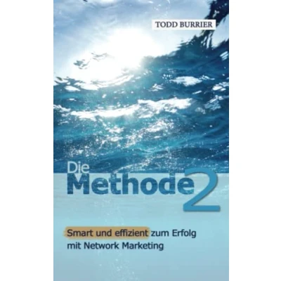 Abbildung von Die Methode 2: Smart und effizient zum Erfolg mit Network Marketing