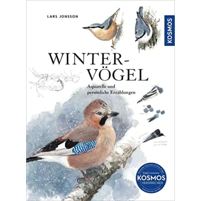 Abbildung von Wintervögel: Aquarelle und persönliche Erzählungen. Das große Werk des Künstlers Ornithologen Lars Jonsson. Er lässt in seinen meisterhaften Illustrationen die Vögel lebendig werden.