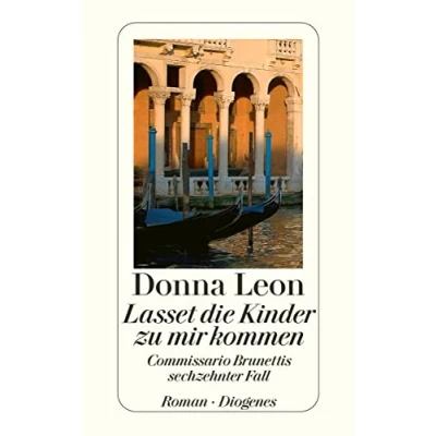 Abbildung von Lasset die Kinder zu mir kommen: Commissario Brunettis sechzehnter Fall (detebe)
