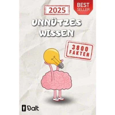 Abbildung von Unnützes Wissen über 3800 Fakten mit 36 Themengebiete Das Faktenbuch Gesetze, Rekorde, Erfindungen, Promis usw. zum Angeben und Weitererzählen