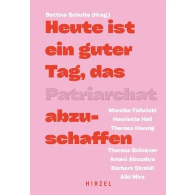 Abbildung von Heute ist ein guter Tag, das Patriarchat abzuschaffen.