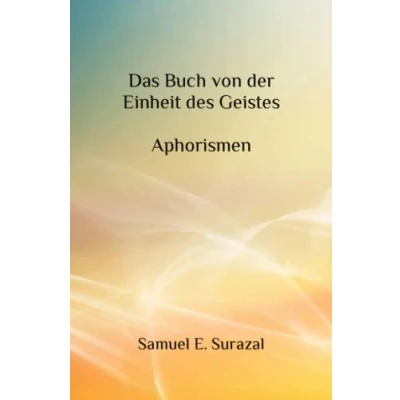 Abbildung von Das Buch von der Einheit des Geistes: Aphorismen Früchte vom Baum Erkenntnis