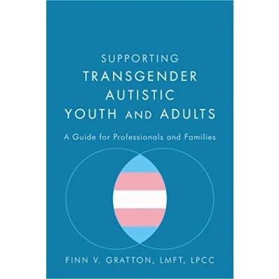 Abbildung von Supporting Transgender Autistic Youth and Adults: A Guide for Professionals Families