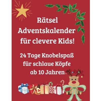 Abbildung von Rätsel Adventskalender für clevere Kids!: 24 Tage Knobelspaß schlaue Köpfe ab 10 Jahren