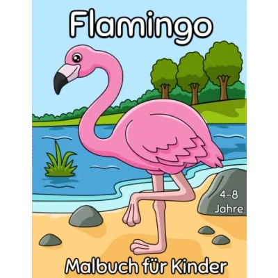 Abbildung von Flamingo Malbuch für Kinder im Alter von 4 8 Jahren: Entdecke die Welt der Flamingos anhand 43 spielerischen Ausmal Seiten: Entfessle deinen ... Motiven Jungen und Mädchen