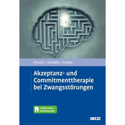Abbildung von Akzeptanz und Commitmenttherapie bei Zwangsstörungen: Mit E Book inside Arbeitsmaterial