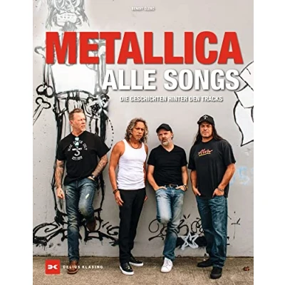 Abbildung von Metallica Alle Songs: Die Geschichten hinter den Tracks