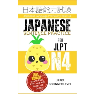 Abbildung von Japanese Sentence Practice for JLPT N4: Master the Language Proficiency Test N4