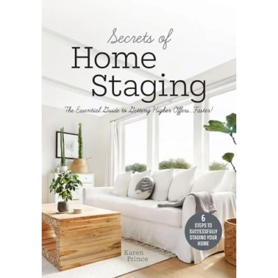 Abbildung von Secrets of Home Staging: The Essential Guide to Getting Higher Offers Faster (Home décor ideas, design tips, and advice on staging your home)