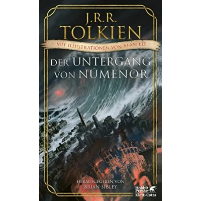 Abbildung von Der Untergang von Númenor und andere Geschichten aus dem Zweiten Zeitalter Mittelerde: Mit Illustrationen Alan Lee