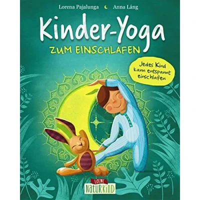 Abbildung von Kinder Yoga zum Einschlafen: Übungen für ab 3 Jahre (Naturkind garantiert gut!)