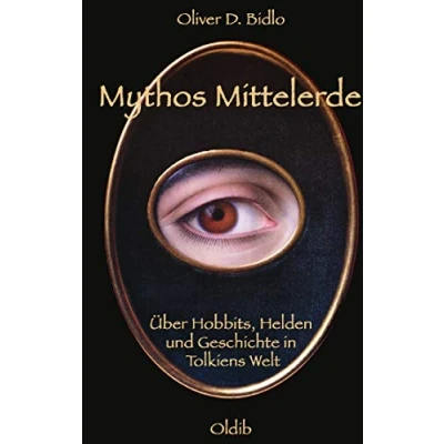 Abbildung von Mythos Mittelerde: Über Hobbits, Helden und Geschichte in Tolkiens Welt