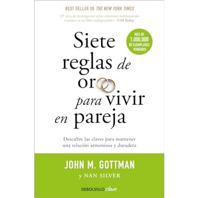 Abbildung von Siete reglas de oro para vivir en pareja: Un estudio exhaustivo sobre las relaciones y la convivencia / The Seven Principles for Making Marriage Work (Clave)